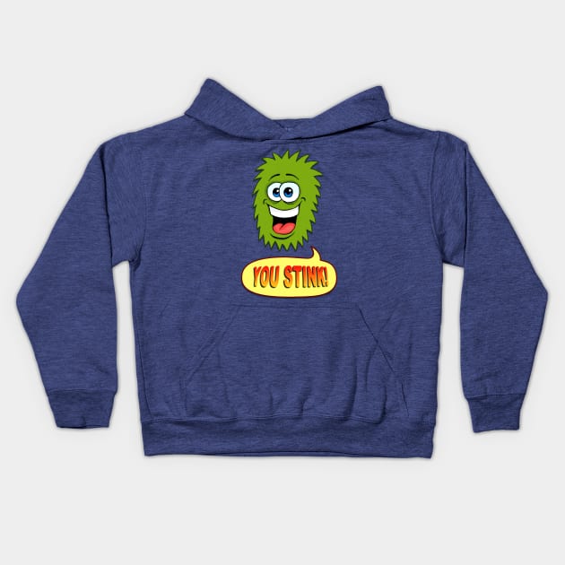 You Stink! Kids Hoodie by MalcolmKirk